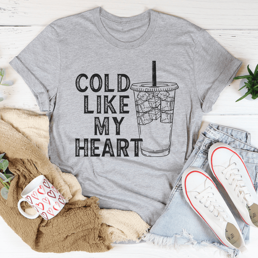 Cold Like My Heart T-Shirt